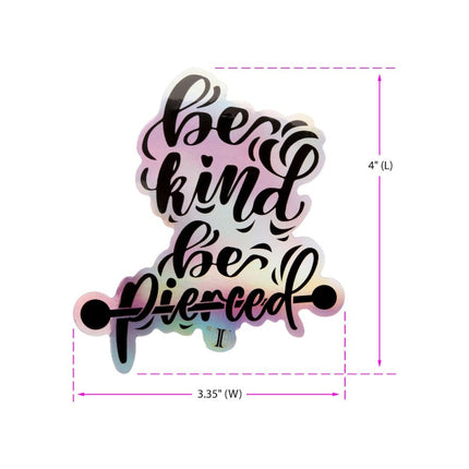 Invictus' Sticker "Be Kind Be Pierced"