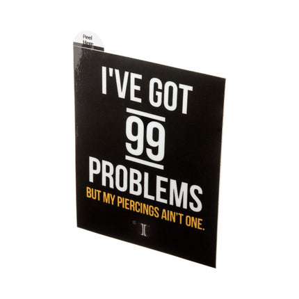 Invictus' Sticker "I've Got 99 Problems But My Piercings Ain't One."