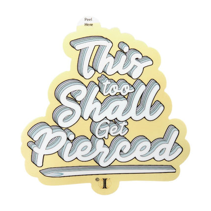 Invictus' Sticker "This too Shall Get Pierced"