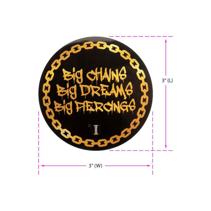 Invictus' Sticker "Big Chains Big Dreams Big Piercings"
