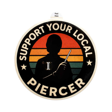 Invictus' Sticker "SUPPORT YOUR LOCAL PIERCER"