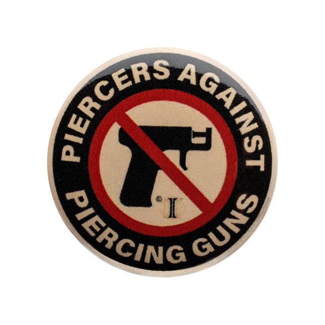 Invictus' Button Pin "Piercers Against Piercing Guns"